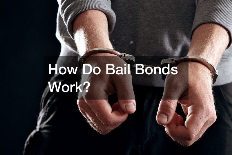 How Do Bail Bonds Work?