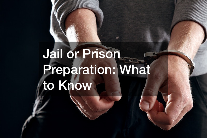 Jail or Prison Preparation  What to Know