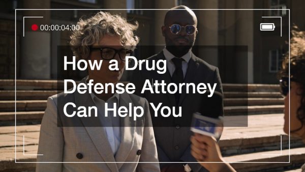 How a Drug Defense Attorney Can Help You